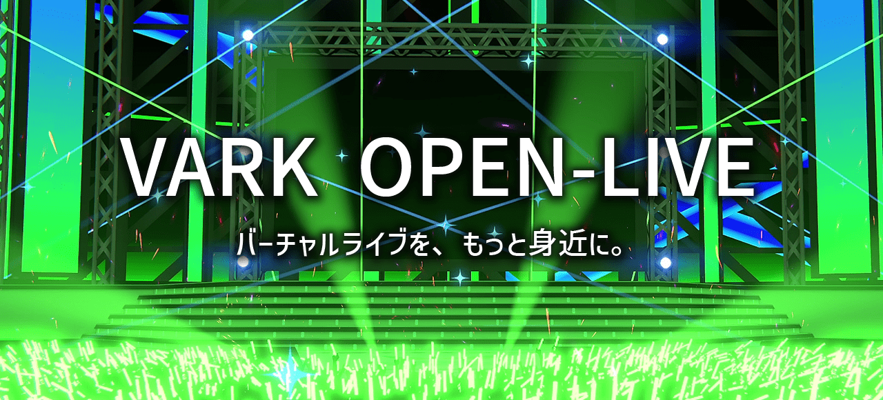 VARK OPEN-LIVE 公演